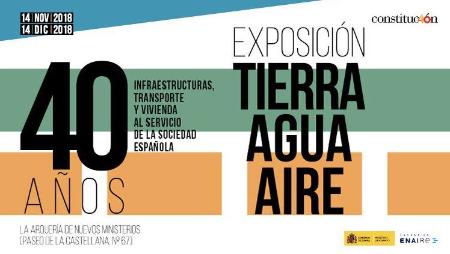 Imagen Exposición “Tierra, Agua, Aire. 40 años de infraestructuras, transporte y vivienda al servicio de la sociedad española